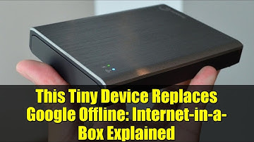 This Tiny Device Replaces Google Offline: Internet-in-a-Box Explained