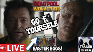 DEADPOOL & WOLVERINE - IS THE MCU BACK OR BETTER THAN EVER TRAILER REVIEW + DISCUSSION - EASTER EGGS