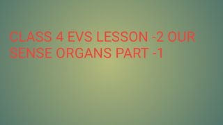 Class 4th Evs lesson -2 our sense organs (Part-1)
