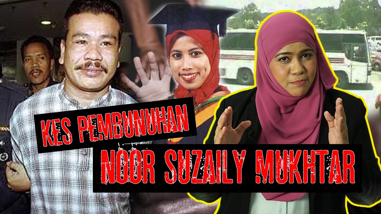 Kes Pembunuhan Suzaily Mukhtar - Nor Zabetha