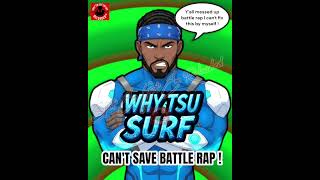 TSU SURF " BATTLE RAP NEEDS A BEHIND THE SCENES GROUP HUDDLE TO GET BACK RIGHT ! "#battlerap#tsusurf