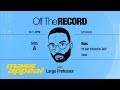 Off The Record: Large Professor on Nas' "It Ain't Hard to Tell"