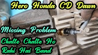 Hero Honda Cd Dawn Missing Problem Chalte Chalte Ho Rahi Hai Band