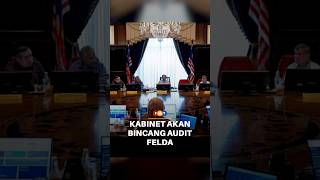 Kabinet akan bincang cadangan audit forensik Felda, kata Anwar