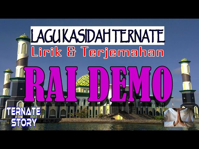 Kasidah Ternate - RAI DEMO Bang-Bang KATOMA SIGI (Lirik u0026 Terjemahan) class=