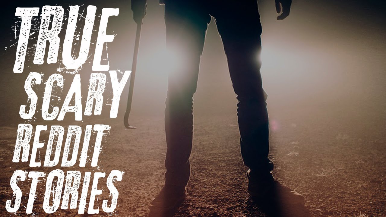 True Scary Reddit Stories | Narrated Horror Stories - YouTube