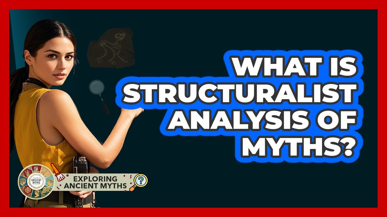 What Is Structuralist Analysis Of Myths?