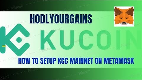 HOW TO SETUP KCC MAINNET ON METAMASK