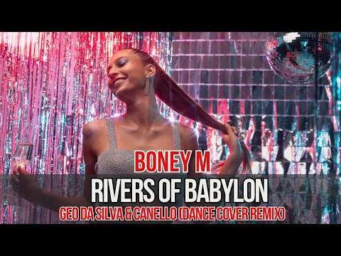 Boney M x Geo Da Silva & Canello - Rivers Of Babylon (Dance Cover) radio Ray mix