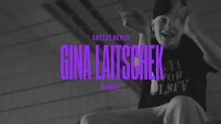 Benno Gina Laitschek X No More Problems Remix By Breeze