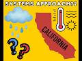 California Weather: Systems Approaching??