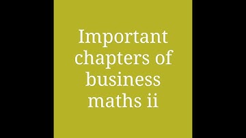 Important chapters of business mathmetics ii / 2nd sem / bcom/ kuk #kuk #kuk_bcom