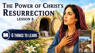 ✅Sabbath School Lesson For This Week: The Power of Christ's Resurrection | 6 Things to Learn