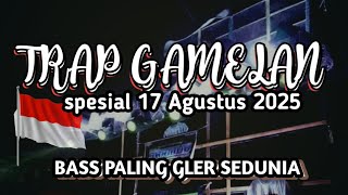 Dj Trap Gamelan Cek Sound 17 Agustus Bass Gler Terbaru 2025
