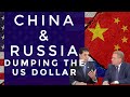 China and Russia's Plan to Dump the US dollar