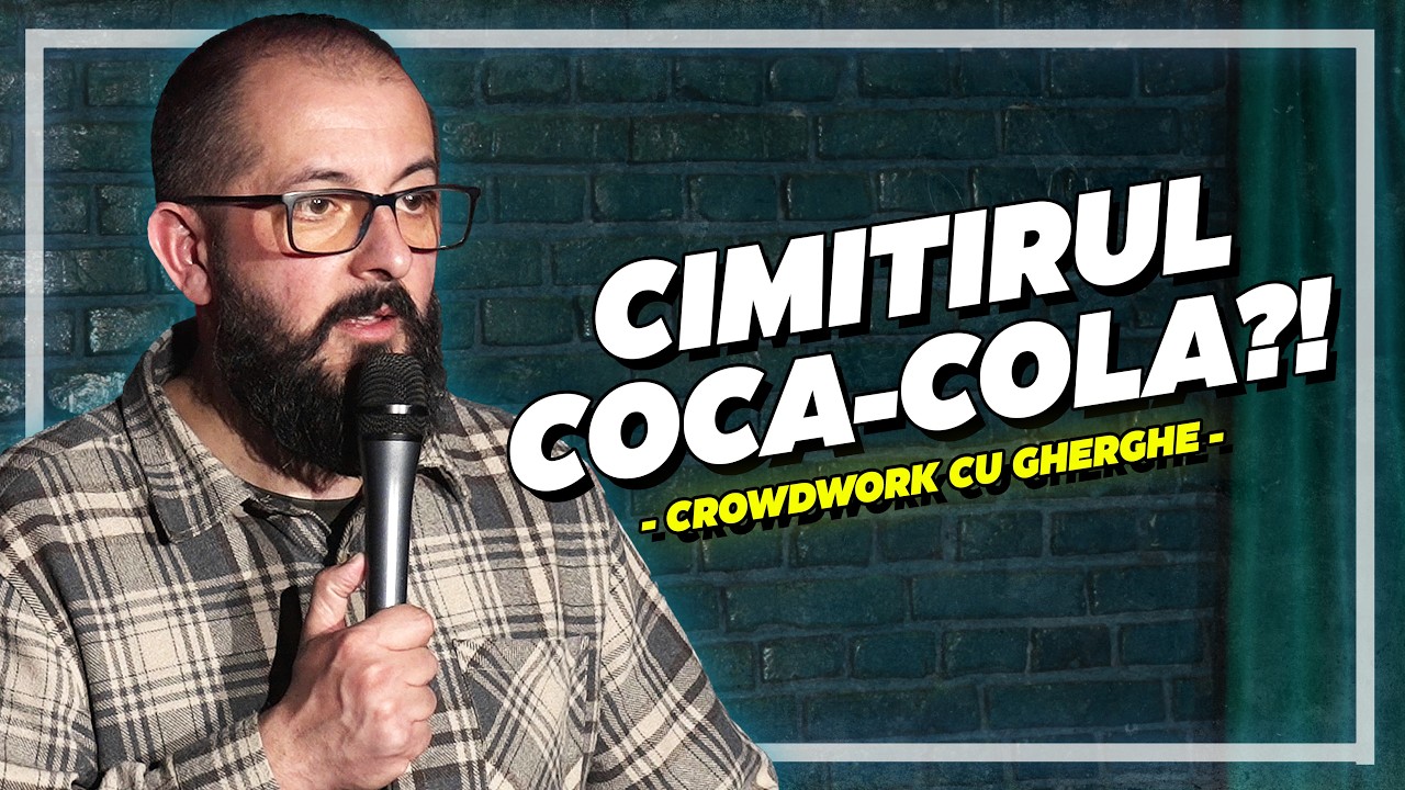 WC-ul prezidențial și cimitirul Coca-Cola | Crowd work cu Gherghe