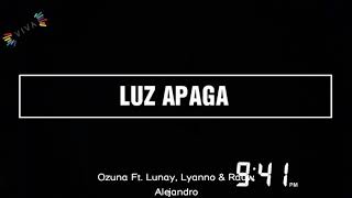 Luz Apaga - Letra Ozuna