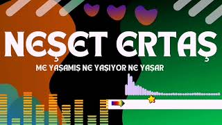 Neşet Ertaş - Ne Yaşamış Ne Yaşıyor Ne Yaşar