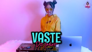 GOYANG SANTUY ! VASTE (DJ IMUT REMIX)