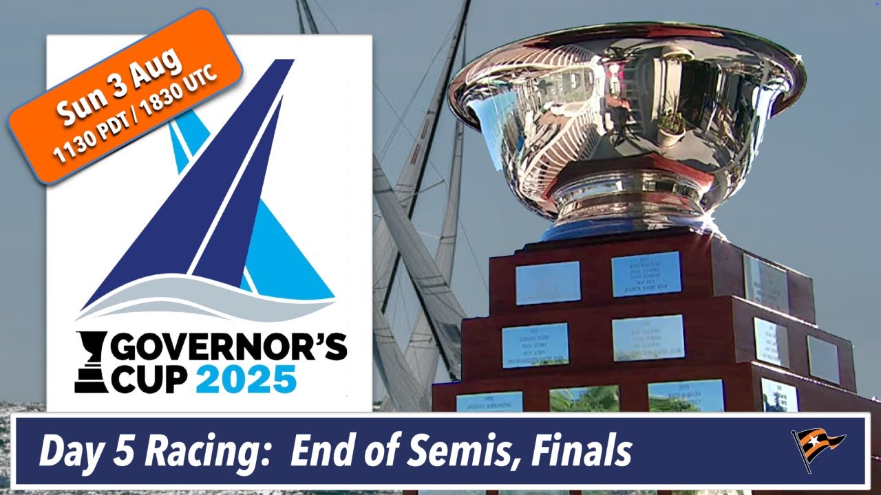 2025 BYC GOVERNOR'S CUP — Race Day 5 (Sunday) End of Semi-Finals and Finals