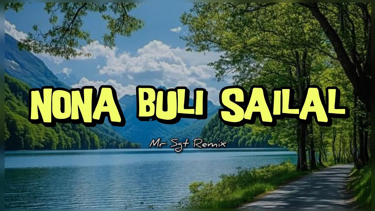 G.R.B ‼️ NONA BULI SAILAL ⏯️ MR_SGT REMIX