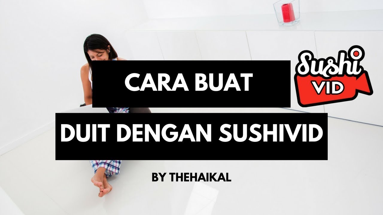 Cara Buat Duit Dengan Sushivid