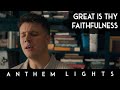 Great Is Thy Faithfulness | Anthem Lights Acapella Cover
