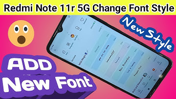 Redmi note 11r 5G  Font style Change
