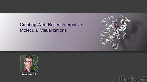 Creating Web-Based Interactive Molecular Visualizations - Clarafi Trailer