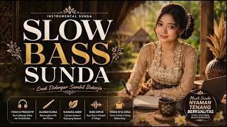 Download lagu MUSIK SUNDA VIRAL 2026 🌿 Slow Bass Instrumental Paling Nyaman untuk Relaksasi & Istirahat