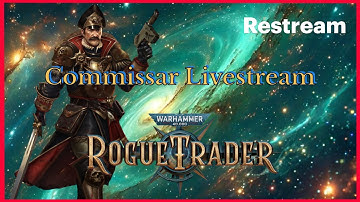 Act 2 Unfair - Commissar - Rogue Trader Patch 1.5