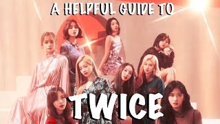 A Helpful Guide To TWICE 2022