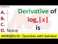 AMBQID110 Question With Solution | Differntial Calculus | Find Derivative of Log |x| | AMBPi25