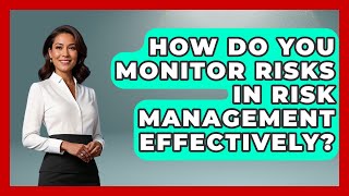 How Do You Monitor Risks in Risk Management Effectively? | The Project Manager Toolkit News