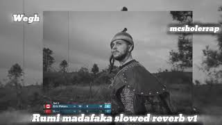 Wegh Rumi Madafaka Slowed Reverb