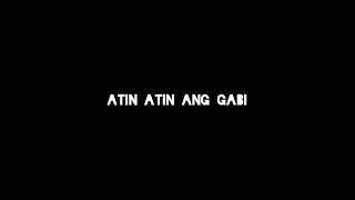 ATIN ANG GABI LYRICS  - ALJAMES, LEGIT MISFITZ, K247, CALVIN DE LEON