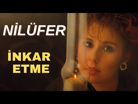 Nilüfer İnkar Etme