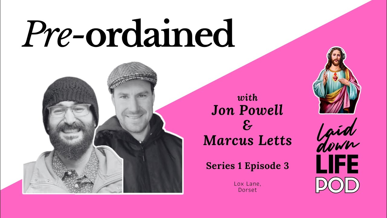 Pre ordained | With Jon Powell and Marcus Letts | S1E3