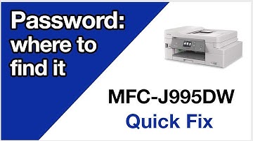 MFCJ995DW find machine password – Brother quick fix