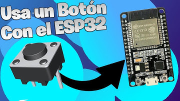 Usa un Push boton con el ESP32