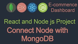 Full React and node js project #8 Node js connect with MongoDB Guide