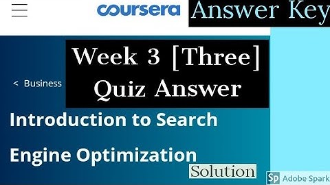 Introduction to search engine optimization week 3 quiz answer 2020 || coursera 2020 week 3 quiz ansr