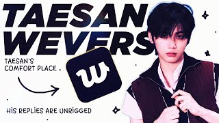 Taesan weverse goofy cute and funny replies