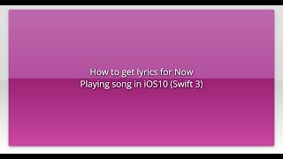 How to get lyrics for Now Playing song in iOS10 (Swift 3)