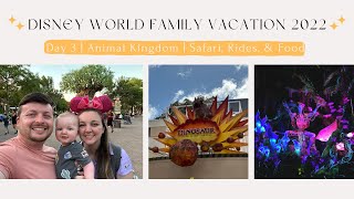 Disney World Family Vacation 2022 | Day 3 | Animal Kingdom | Safari, Rides, &amp; Food