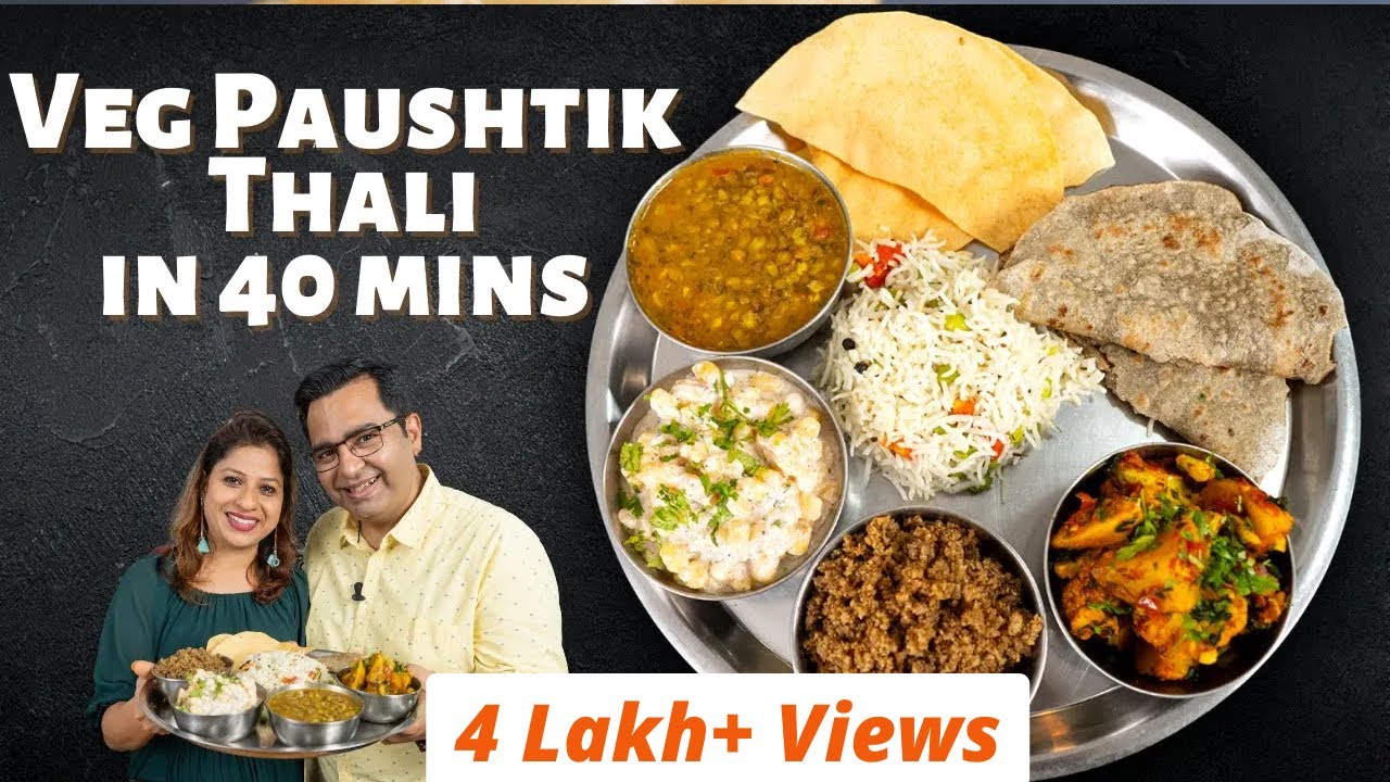 Veg Paushtik Thali in 40 mins | Healthy Veg Thali | 40 मिनट में हेअल्थी वेज  थाली | Chef Ajay Chopra - YouTube