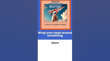 English Vocabulary in 1 minute: Wrap your head around something #idioms