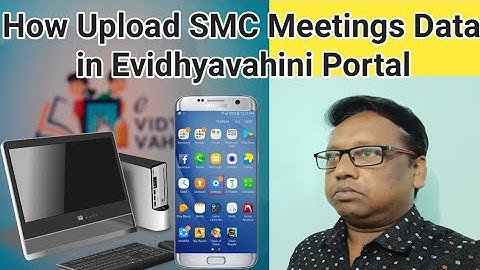 How Upload  SMC Meetings Data in Evidhyavahini Portal. ई-विद्यावाहिनी में SMC मिटिंग कैसे अपलोड करें