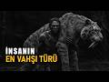 İnsanın en vahşi türünün hayatta kalma sırrı