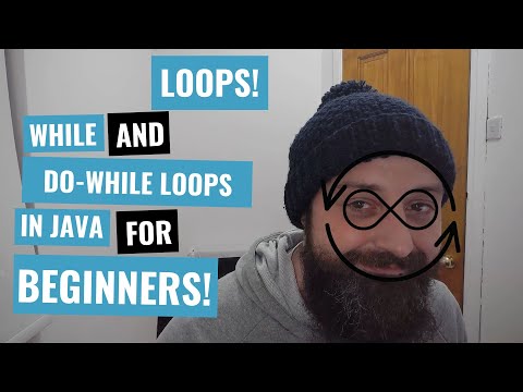 #9 - Loops: the WHILE / DO-WHILE loops in Java for beginners